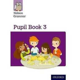 Nelson Grammar Pupil Book 3 Year 3/P4 - 9781408523902