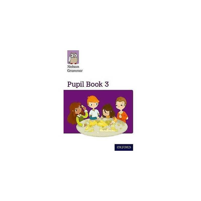 Nelson Grammar Pupil Book 3 Year 3/P4 - 9781408523902