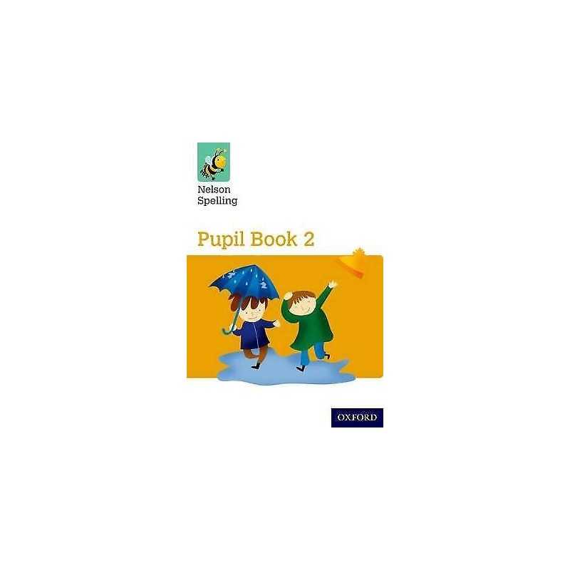 Nelson Spelling Pupil Book 2 Year 2/P3 (Yellow Level) - 9781408524046