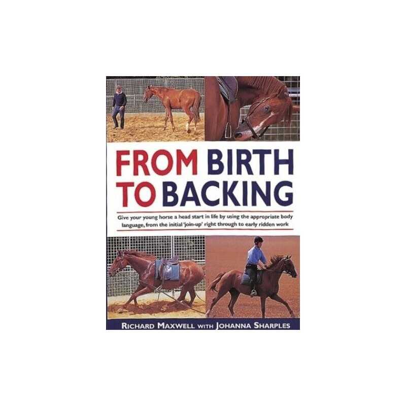 From Birth to Backing: The Complete Handlin... by Maxwell storeM, Rich Paperback