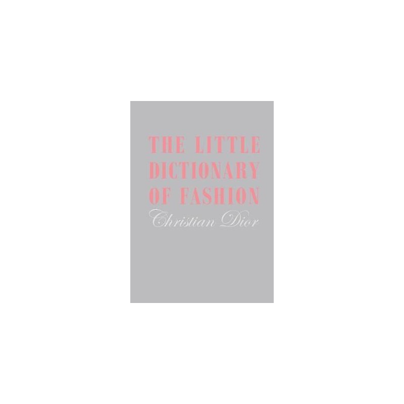 The Little Dictionary of Fashion - 9781851775552