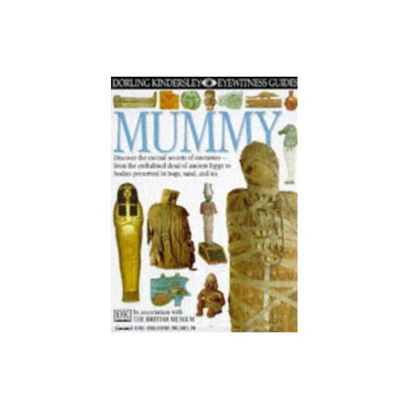 DK Eyewitness Guides: Mummy by Putnam, James Hardback Book