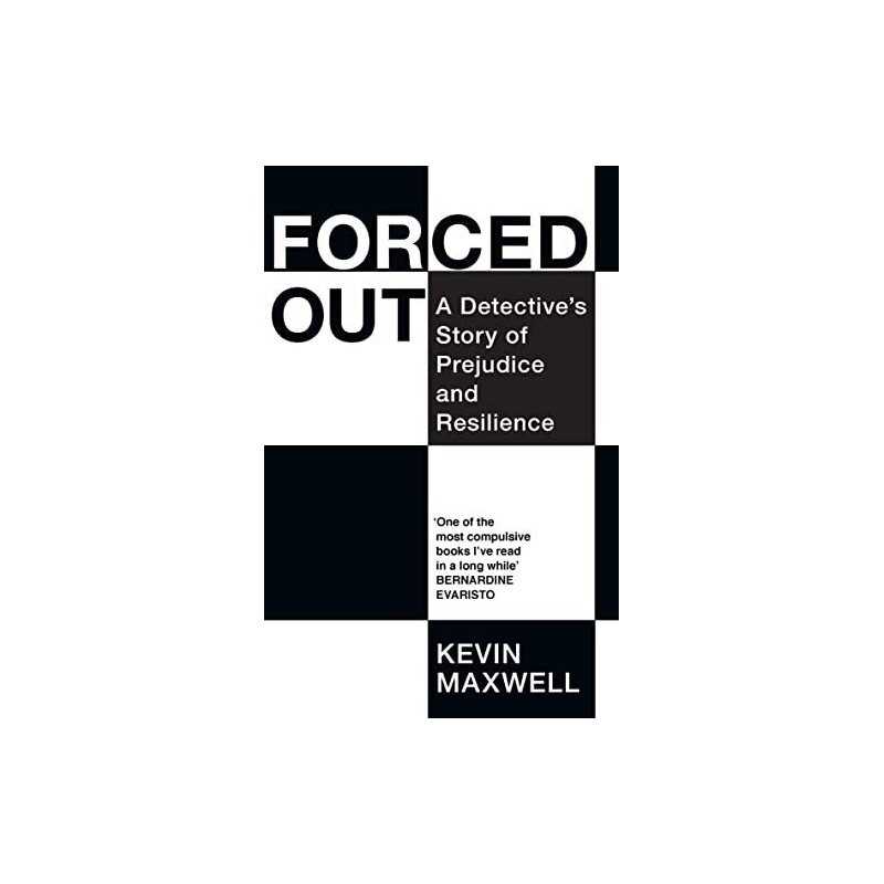 Forced Out: A Detectives Story of Pr..., Kevin Maxwell