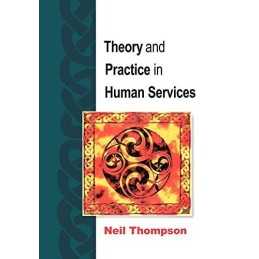 Theory And Practice In Human Services by Thompson, Neil Paperback Book