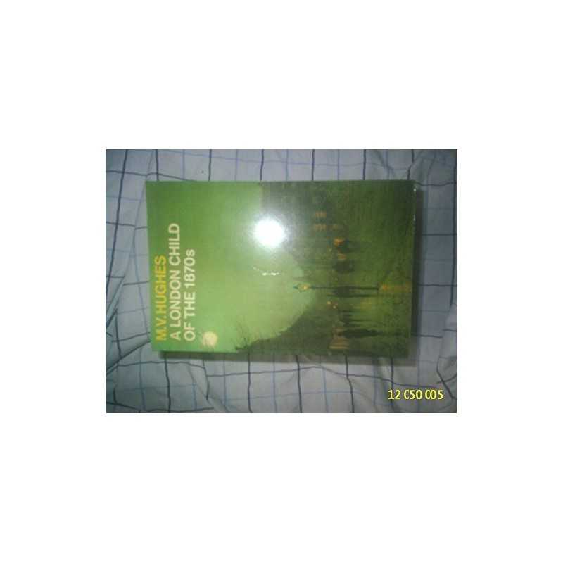 A London Child of the 1870s (Oxford Paperbac... by Hughes, Mary Vivian Paperback