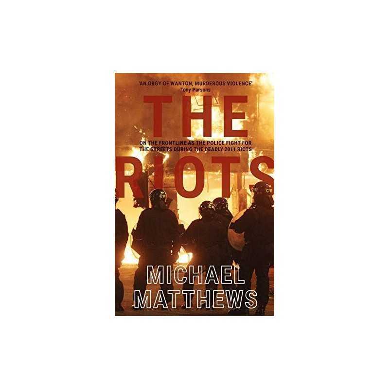 The Riots: The police fight for the..., Matthews, Micha