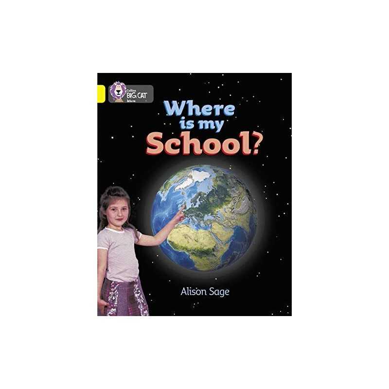 Where is My School?: A non-fiction inf..., Sage, Alison