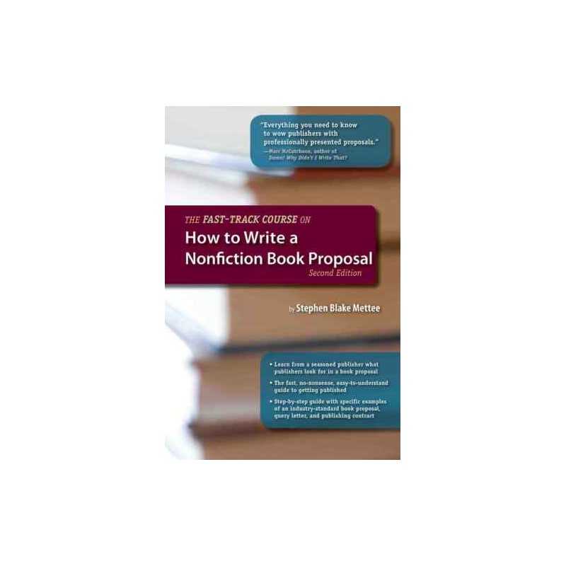Fast-Track Course on How to Write a Nonfiction Book Proposal - 9781610350501