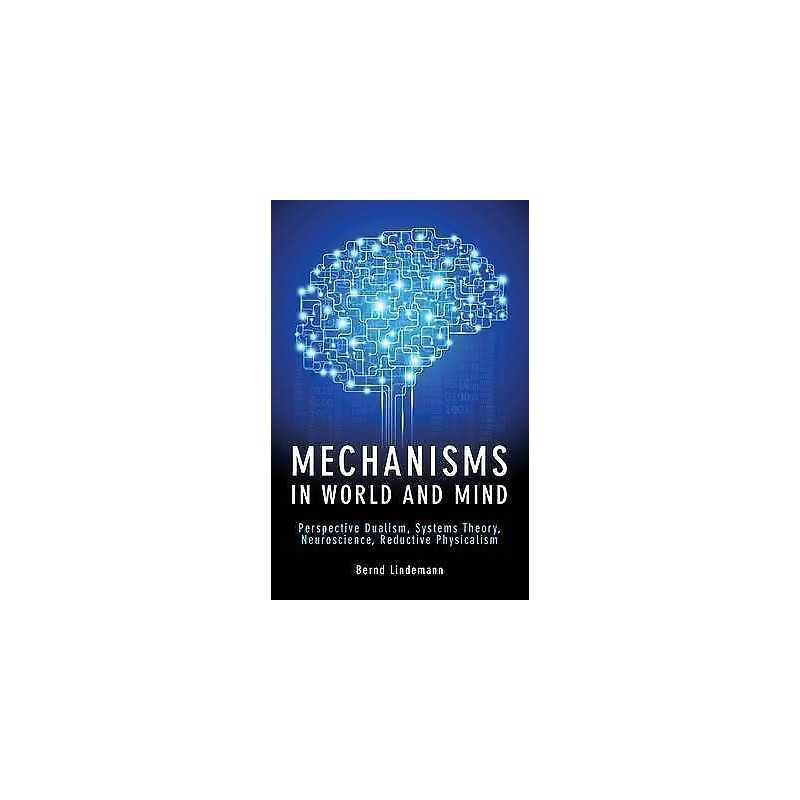 Mechanisms in World and Mind - 9781845407704