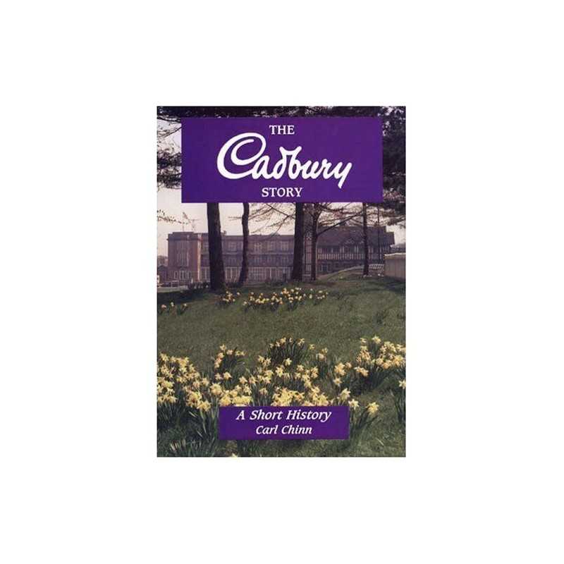 The Cadbury Story: A Short History (Midlands Interest) by Chinn, Carl Paperback