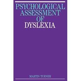Psychological Assessment of Dyslexia: 45 (Exc Bus... by Turner, Martin Paperback