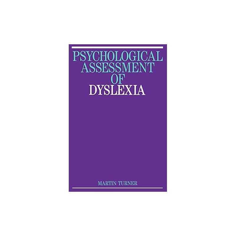 Psychological Assessment of Dyslexia: 45 (Exc Bus... by Turner, Martin Paperback