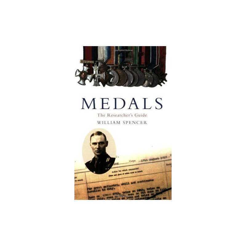 Medals: The Researchers Guide, William Spencer