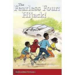 Hodder African Readers: The Fearless Four: Hijack! - 9780340940419