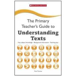 The Primary Teachers Guide to Understanding Texts by Thomas, Huw Book