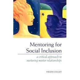 Mentoring for Social Inclusion: A Critical Approac... by Colley, Helen Paperback
