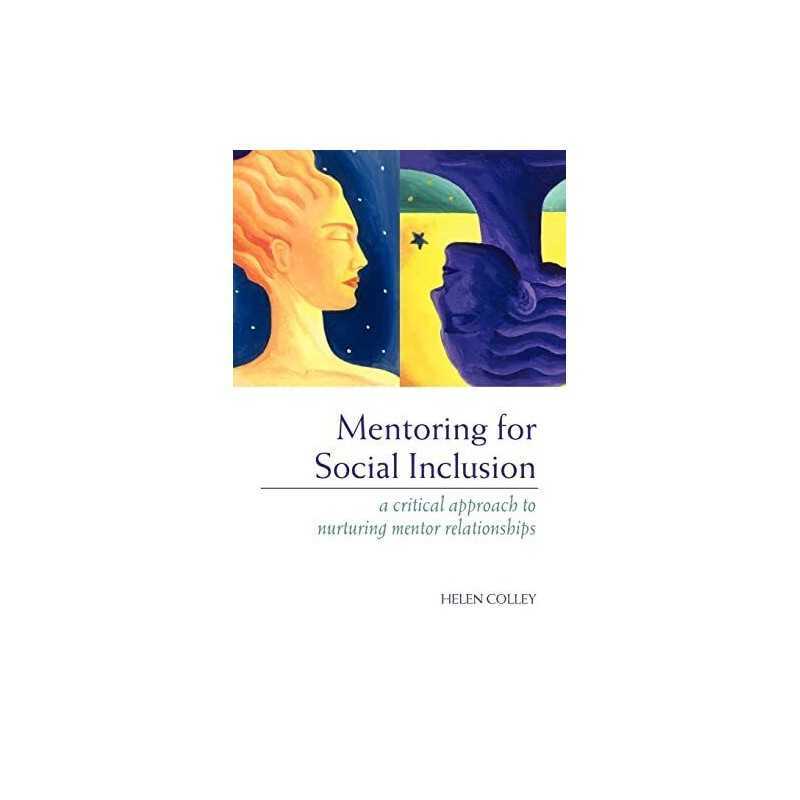 Mentoring for Social Inclusion: A Critical Approac... by Colley, Helen Paperback
