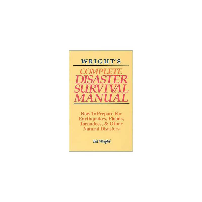 WrightS Complete Disaster Survival Manual - 9781878901804