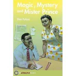 Hodder African Readers: Magic, Mystery and Mister Prince - 9780340940389