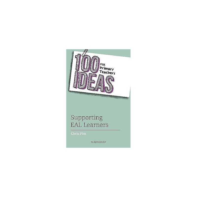 100 Ideas for Primary Teachers: Supporting EAL Learners - 9781472946478