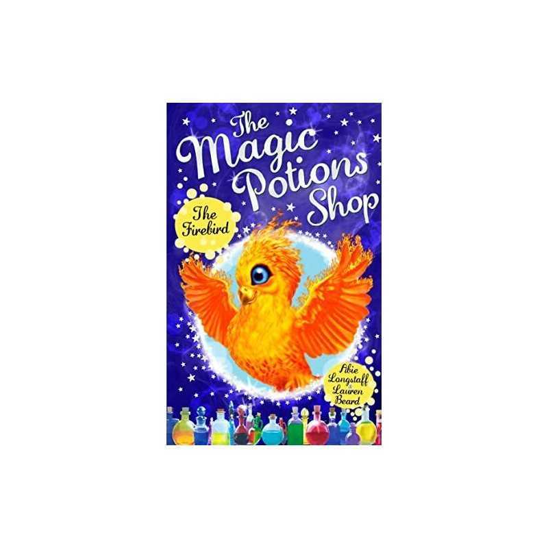 The Magic Potions Shop: The Firebird by Longstaff, Abie Book