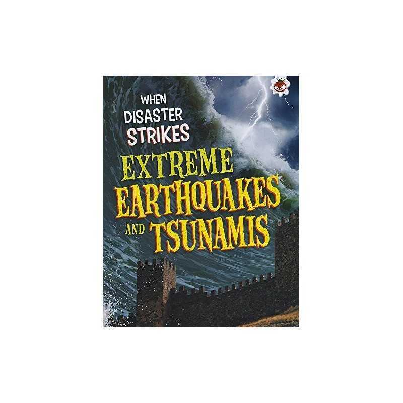 When Disaster Strikes - Extreme Earthquakes and Tsunamis by John Farndon Book