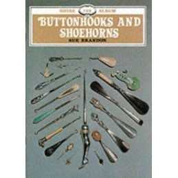 Buttonhooks and Shoehorns (Shire Library) by Brandon, Sue Paperback Book The