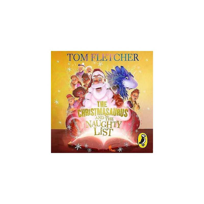 The Christmasaurus and the Naughty List - 9780241408445