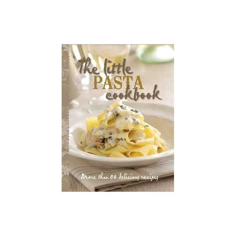 The Little Pasta Cookbook (The Little Cookbook) by Murdoch Books Book