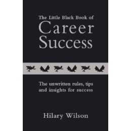 The Little Black Book of Career Success: The Unwri... by Hilary Wilson Paperback