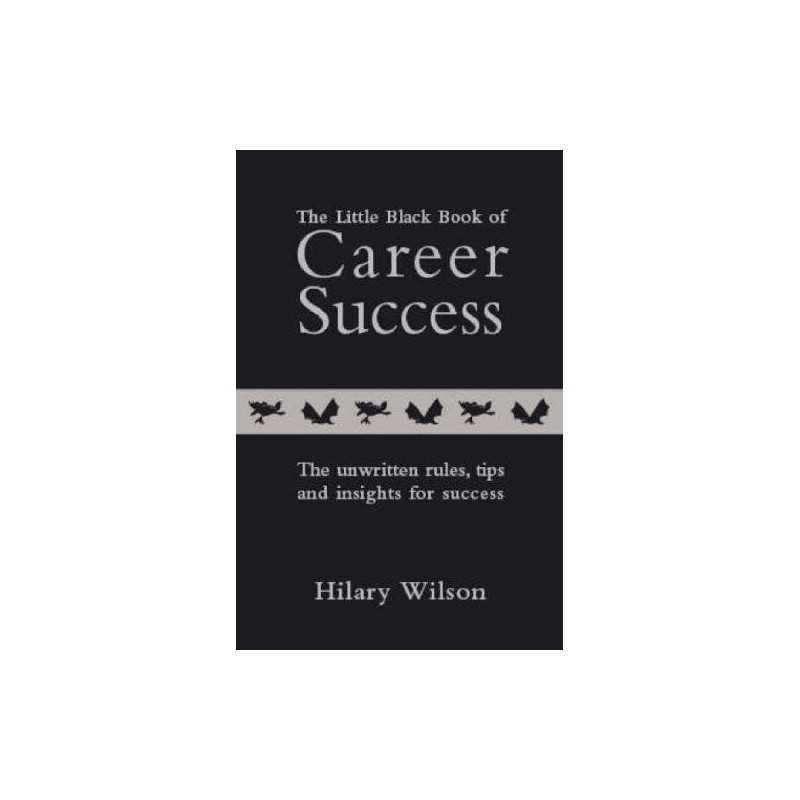 The Little Black Book of Career Success: The Unwri... by Hilary Wilson Paperback