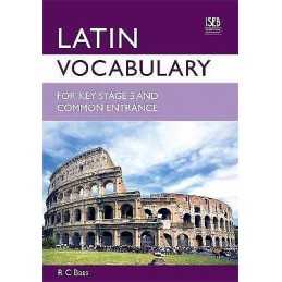 Latin Vocabulary for Key Stage 3 and Common Entrance - 9780903627665