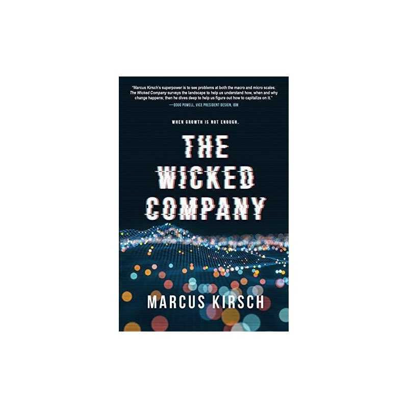 THE WICKED COMPANY: When Growth is N..., Kirsch, Marcus