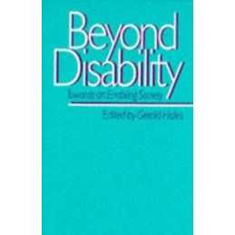 Beyond Disability: Towards an Enabling Society (Publ...