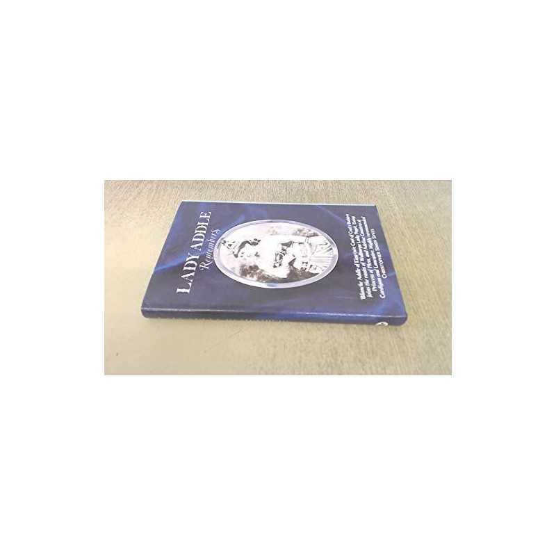 Lady Addle Remembers: Being the Memoirs of Lady Addle ... by Dunn, Mary Hardback