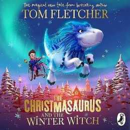 The Christmasaurus and the Winter Witch - 9780241338582