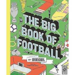The Big Book of Football by MUNDIAL - 9780711258204