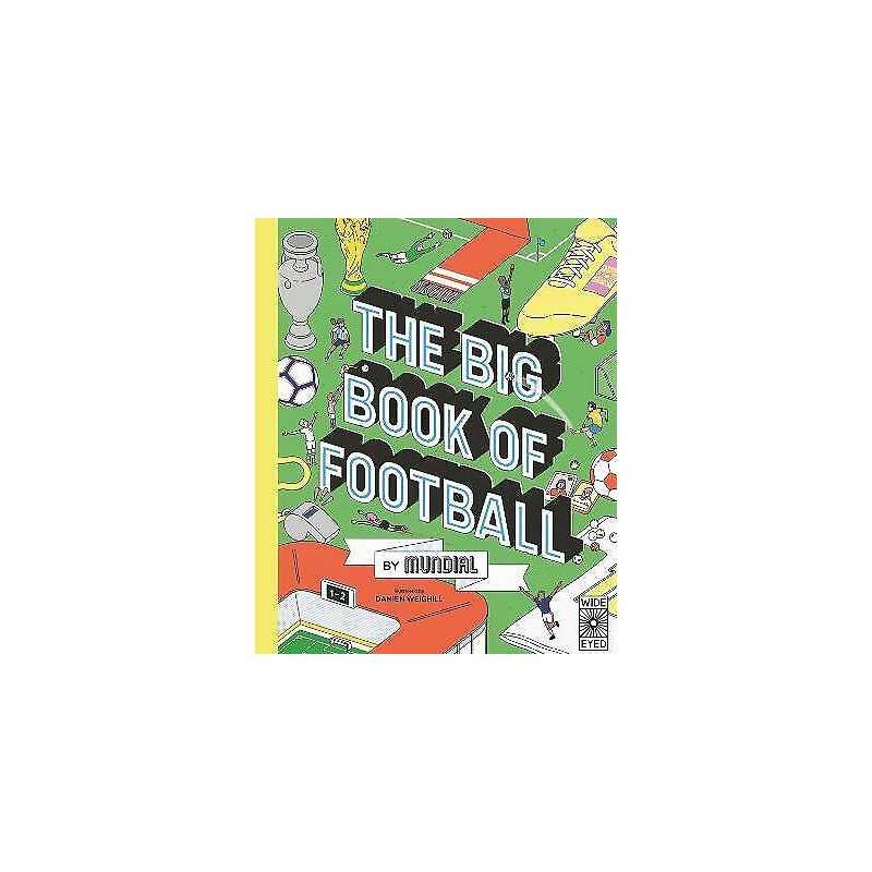 The Big Book of Football by MUNDIAL - 9780711258204