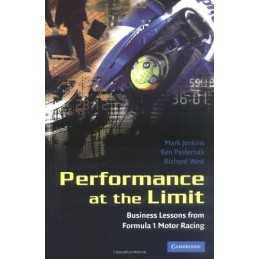 Performance at the Limit: Business Lessons from For... by West, Richard Hardback