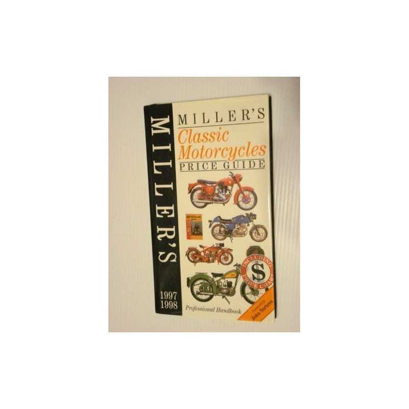 Millers Classic Motorcycles Price Guide 1997 by Miller, Martin Hardback Book