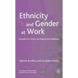 Ethnicity and Gender at Work: Inequalitie..., Healy, G.