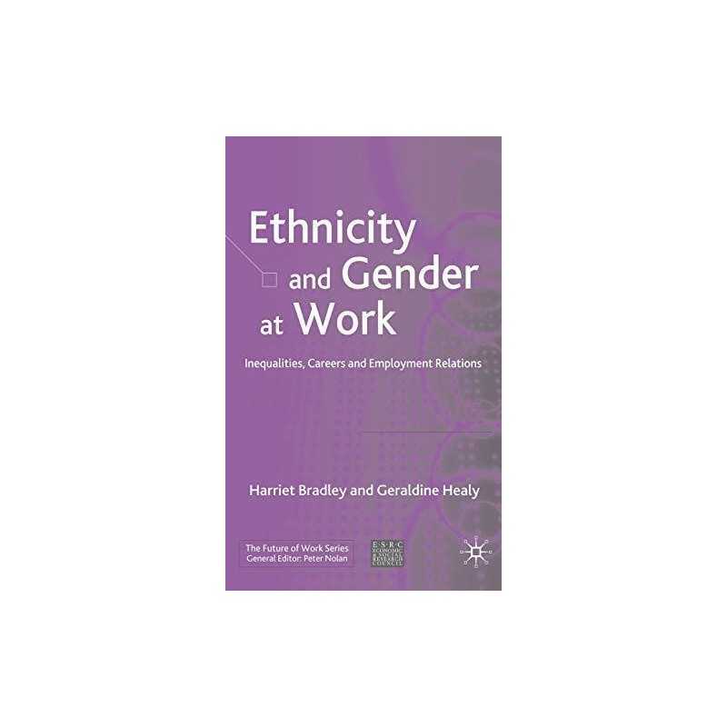 Ethnicity and Gender at Work: Inequalitie..., Healy, G.