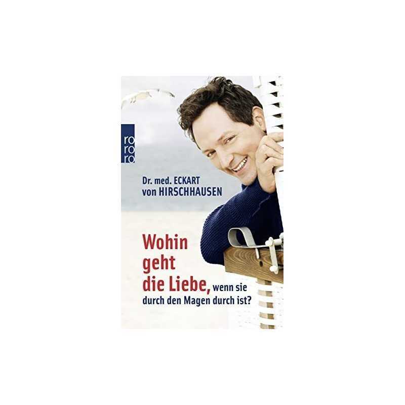 Wohin Geht Die Liebe, Wenn Sie Durc..., Hirschhausen, E