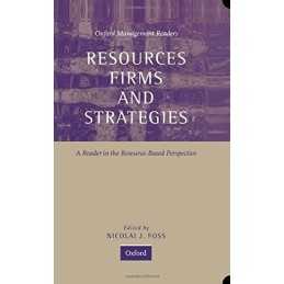 Resources, Firms, and Strategies: A Reader in the Re...