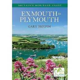 Exmouth to Plymouth Britains Heritage Coast - 9781445621517