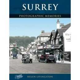 Surrey: Photographic Memories (The ..., Helen Livingsto