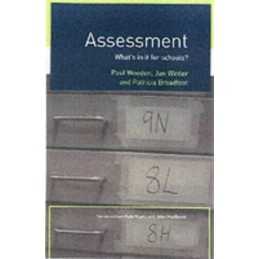Assessment: Whats In It For Schools?, Broadfoot, Patri