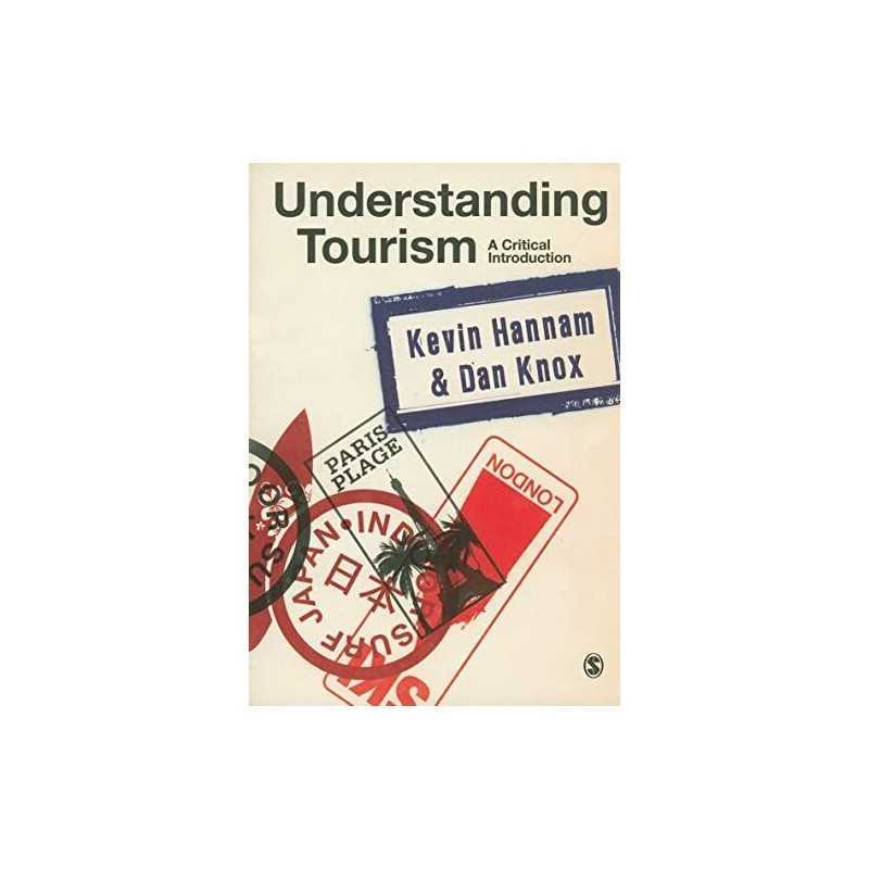 Understanding Tourism: A Critical Introduc..., Dan Knox