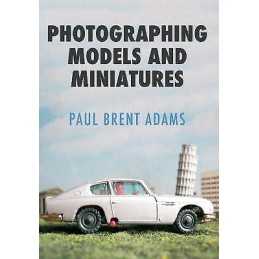 Photographing Models and Miniatures - 9781445662541