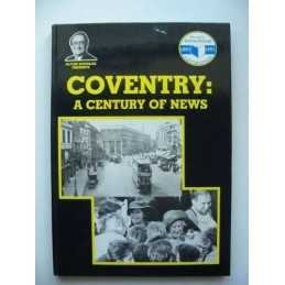 Coventry: A Century of News by etc. Hardback Book